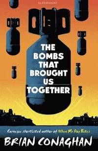 The Bombs That Brought Us Together