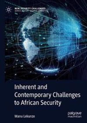 Inherent and Contemporary Challenges to African Security | 1:a upplagan