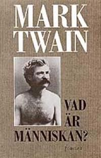 Vad är människan? och andra texter | 0:e upplagan