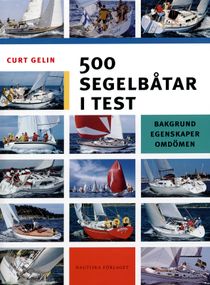 500 segelbåtar i test - Bakgrund,egenskaper,omdömen