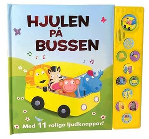 Hjulen på bussen : med 11 roliga ljudknappar! | 1:a upplagan