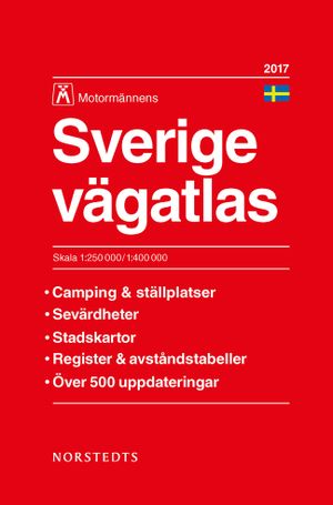 Sverige vägatlas 2017 Motormännens : 1:250 000-1:400 000 | 1:a upplagan