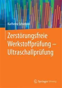 Zerstörungsfreie Werkstoffprüfung - Ultraschallprüfung | 1:a upplagan