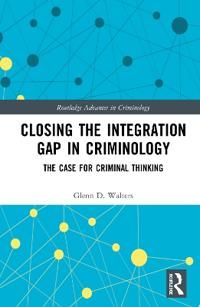 Closing the Integration Gap in Criminology | 1:a upplagan