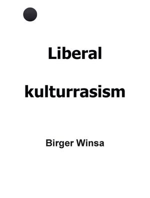 Liberal kulturrasism | 1:a upplagan