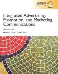 Integrated Advertising, Promotion, and Marketing Communication plus Pearson MyLab Marketing with Pearson eText, Global Edition | 8:e upplagan