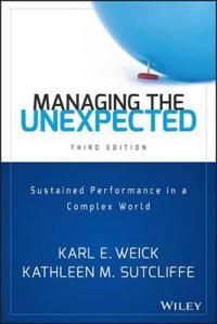 Managing the Unexpected: Sustained Performance in a Complex World, 3rd Edit