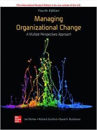 ISE Managing Organizational Change: A Multiple Perspectives Approach