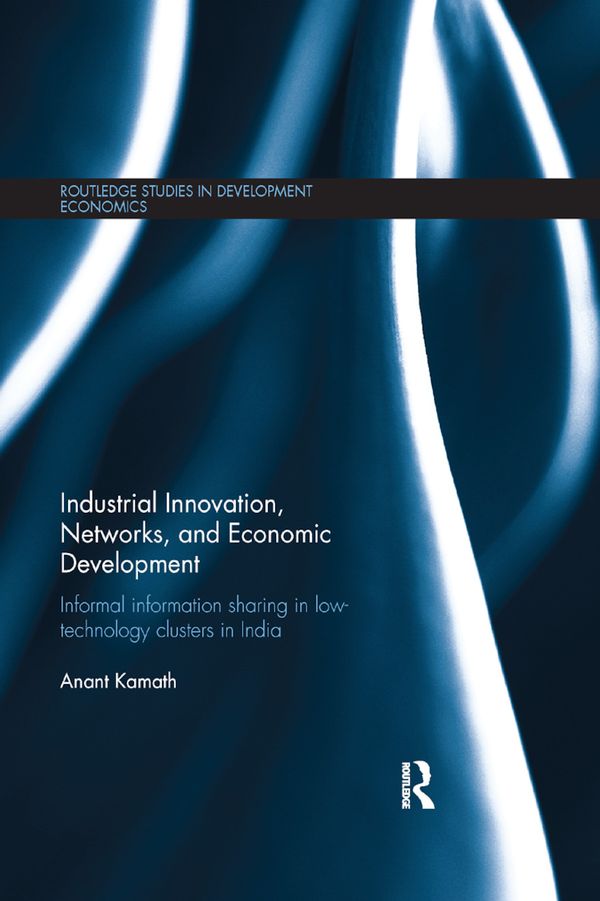 Industrial Innovation, Networks, and Economic Development | 1:a upplagan