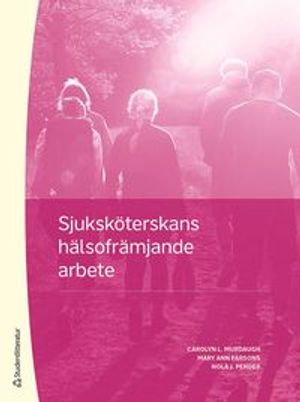 Sjuksköterskans hälsofrämjande arbete | 1:a upplagan