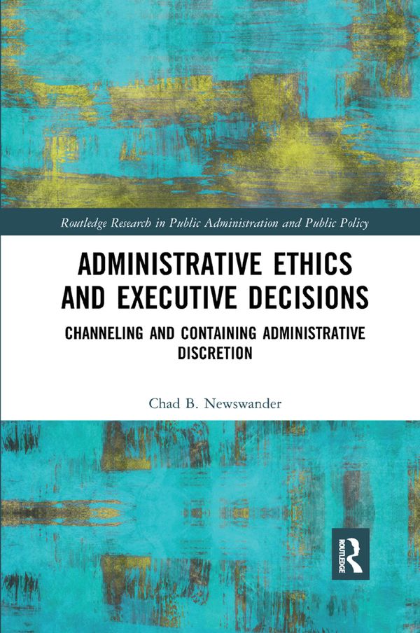 Administrative Ethics and Executive Decisions | 1:a upplagan