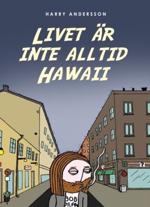 Livet är inte alltid Hawaii