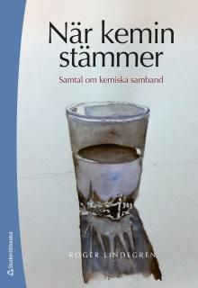 När kemin stämmer : samtal om kemiska samband | 2:a upplagan