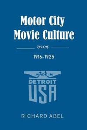 Motor City Movie Culture, 1916-1925