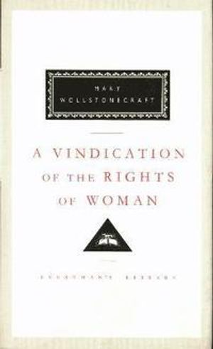 Vindication of the rights of woman