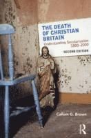 Death of christian britain - understanding secularisation 1800-2000