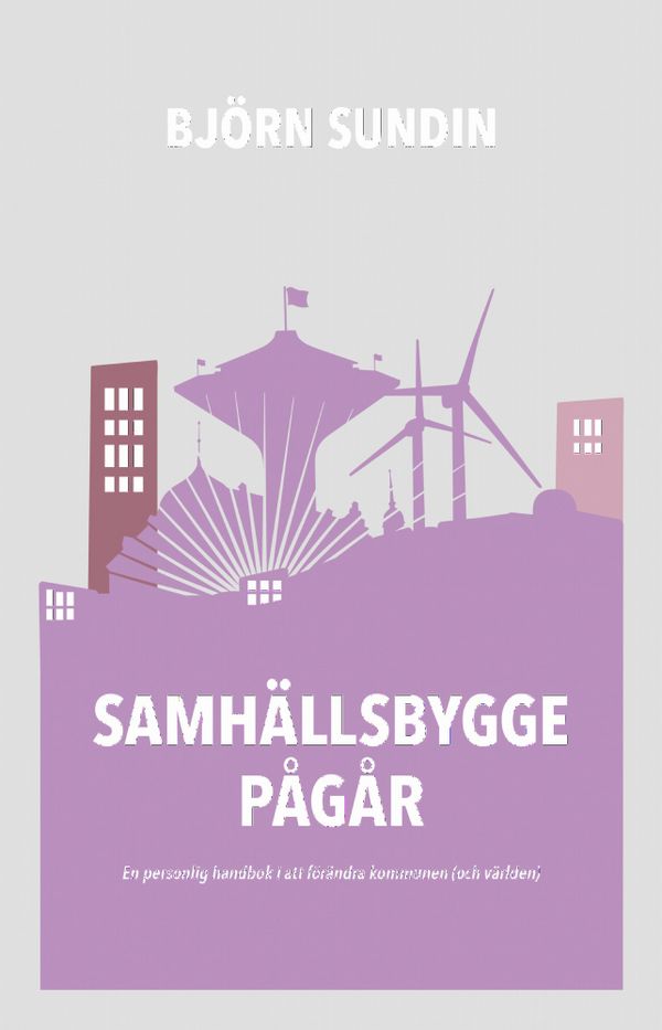 Samhällsbygge pågår | 1:a upplagan