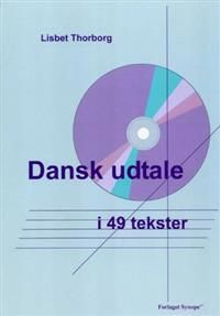 Dansk udtale i 49 tekster | 1:a upplagan