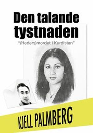 Den Talande Tystnaden (Heders)mordet i Kurdistan