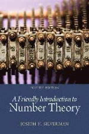 Friendly Introduction to Number Theory, A (Classic Version) | 4:e upplagan