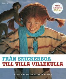 Från snickerboa till Villa Villekulla : Astrid Lindgrens filmvärld