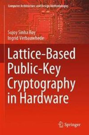 Lattice-Based Public-Key Cryptography in Hardware | 1:a upplagan