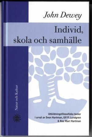 Individ, skola och samhälle : utbildningsfilosofiska texter | 4:e upplagan