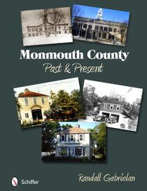 Monmouth County: Past And Present : Past and Present