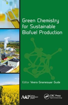 Green Chemistry for Sustainable Biofuel Production | 1:a upplagan