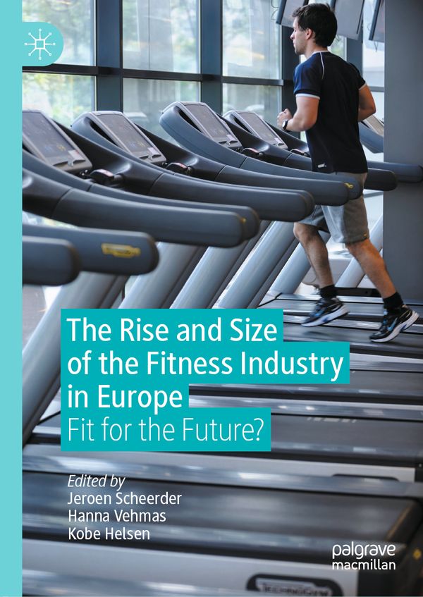 The Rise and Size of the Fitness Industry in Europe | 1:a upplagan
