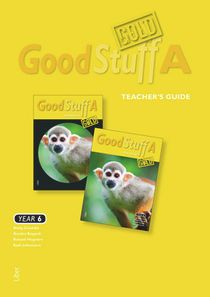 Good Stuff GOLD A Teacher's Guide - Engelska åk 6