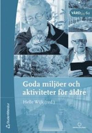 Goda miljöer och aktiviteter för äldre | 1:a upplagan