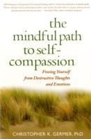 The Mindful Path to Self-compassion