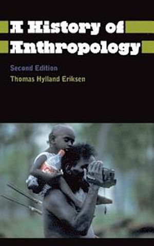 A History of Anthropology |  2:e upplagan