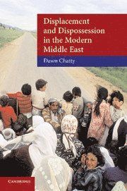 Displacement and Dispossession in the Modern Middle East | 0:e upplagan