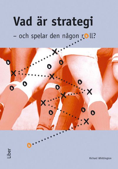 Vad är strategi: - och spelar den någon roll? | 1:a upplagan