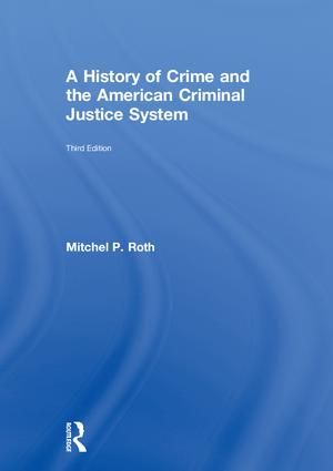 A History of Crime and the American Criminal Justice System | 3:e upplagan