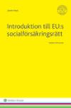 Introduktion till EU:s socialförsäkringsrätt | 2:a upplagan