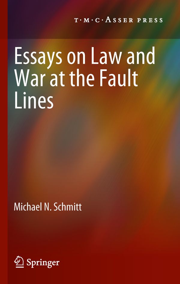 Essays on Law and War at the Fault Lines | 1:a upplagan