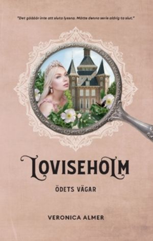 Loviseholm : Ödets vägar