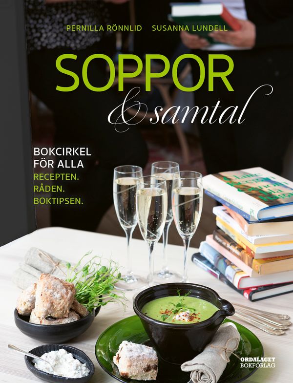 Soppor & samtal - bokcirkel för alla. Recepten, råden, boktipsen | 1:a upplagan