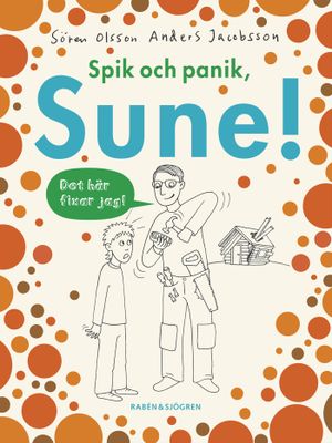 Spik och panik, Sune! | 1:a upplagan