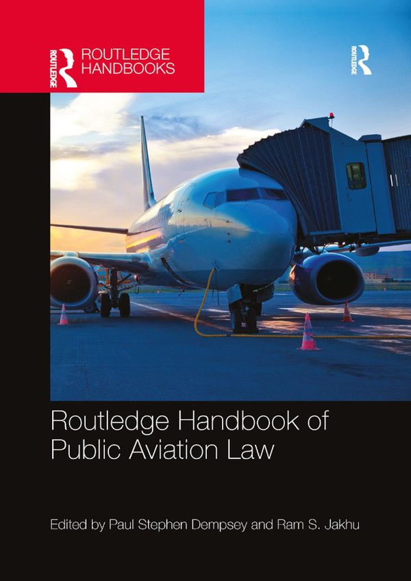 Routledge Handbook of Public Aviation Law | 1:a upplagan