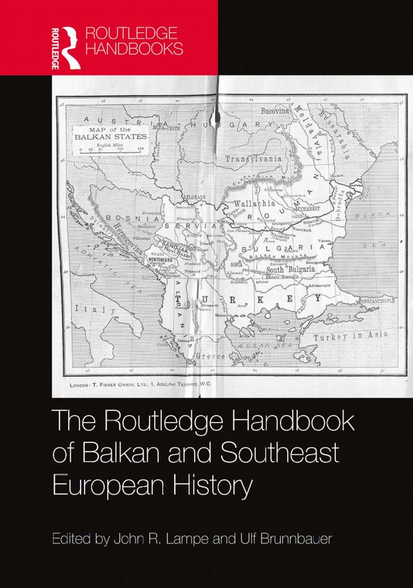 The Routledge Handbook of Balkan and Southeast European History | 1:a upplagan