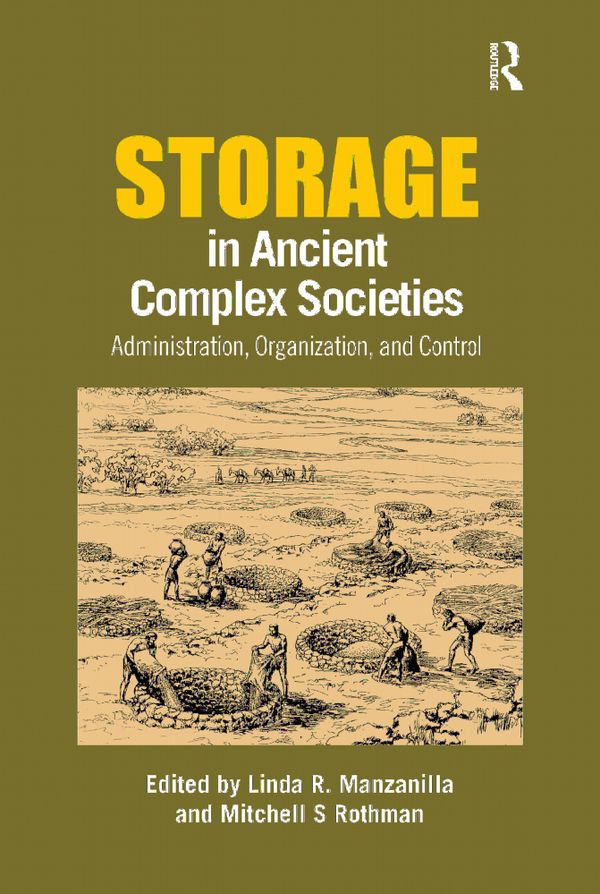 Storage in Ancient Complex Societies | 1:a upplagan