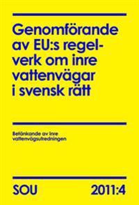 Genomförande av EU:s regelverk om inre vattenvägar i svensk rätt. SOU 2011:4 | 0:e upplagan