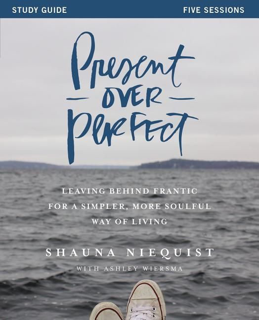 Present over perfect study guide - leaving behind frantic for a simpler, mo | 0:e upplagan