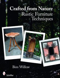 Crafted From Nature : Rustic Furniture Techniques