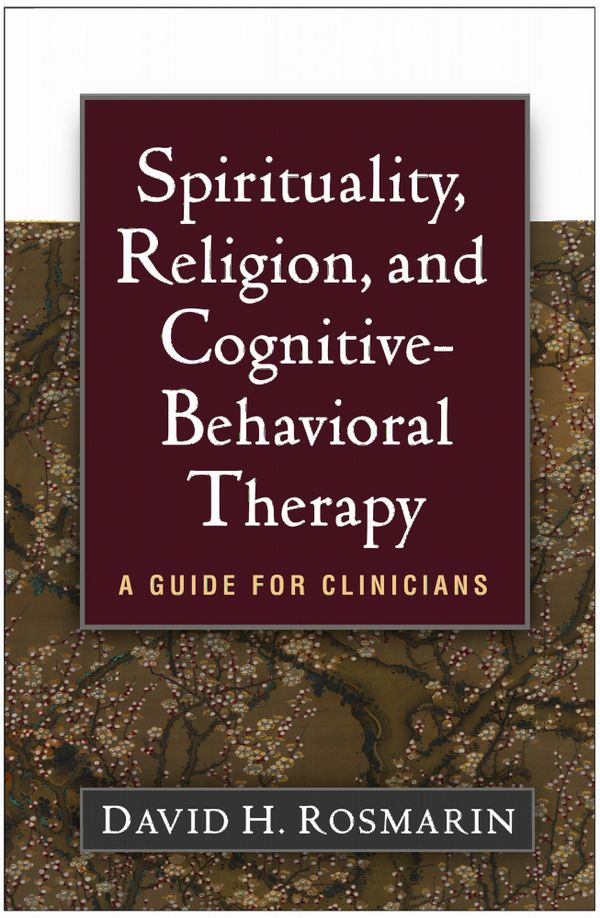 Spirituality, Religion, and Cognitive-Behavioral Therapy | 1:a upplagan