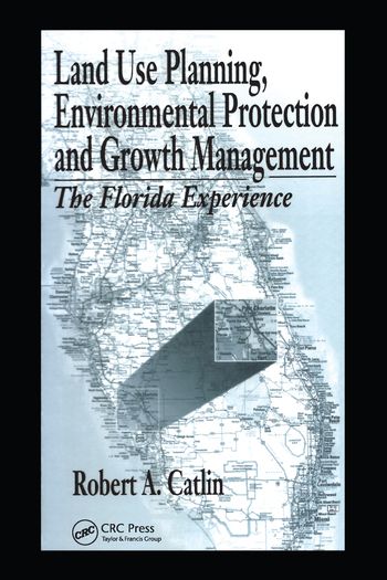 Land Use Planning, Environmental Protection and Growth Management | 1:a upplagan